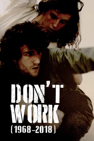 Постер: Don't Work (1968-2018)