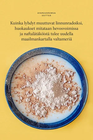 Постер: Kuinka lyhdyt muuttuvat linnunradoiksi, huokaukset mitataan hevosvoimissa ja naftalätäköistä tulee uudella maailmankartalla valtameriä