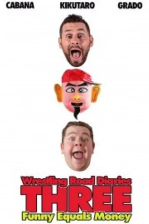 Постер: The Wrestling Road Diaries Three