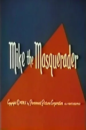 Постер: Mike the Masquerader