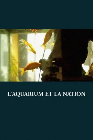 Постер: L’Aquarium et la Nation