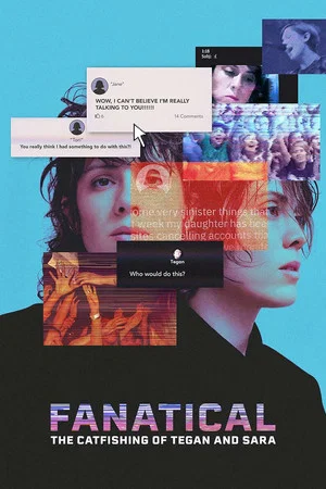 Постер: Fanatical: The Catfishing of Tegan and Sara