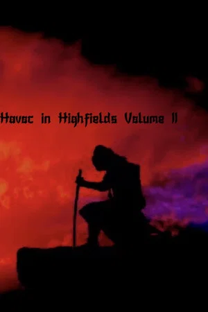 Постер: Havoc in Highfields Volume II: Call of The Cavalry