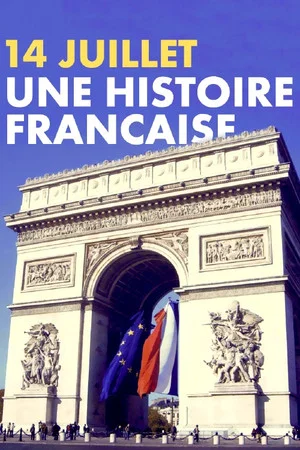 Постер: 14 juillet, une histoire française