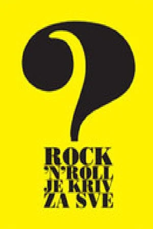 Постер: Rock'n'roll Is to Blame for All?