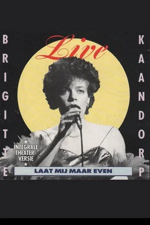 Постер: Brigitte Kaandorp: Laat mij maar even