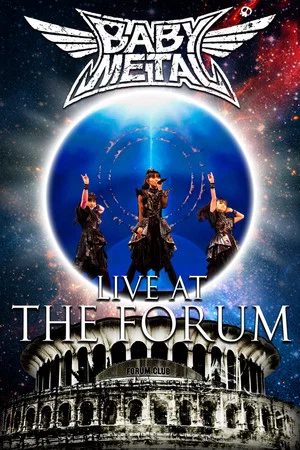Постер: BABYMETAL Live at The Forum
