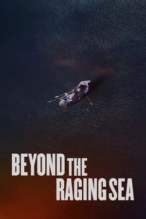 Постер: Beyond the Raging Sea