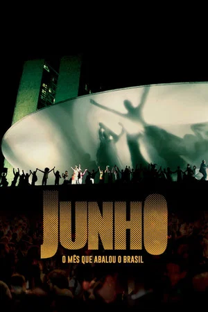Постер: Junho - O Mês que Abalou o Brasil
