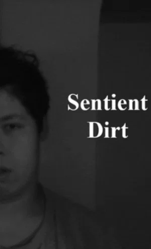 Постер: Sentient Dirt