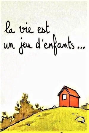 Постер: La vie est un jeu d’enfants...