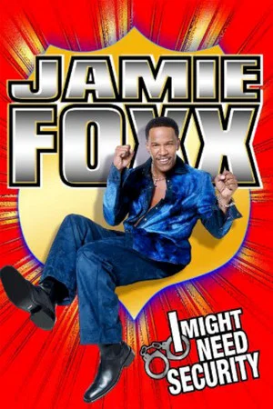 Постер: Jamie Foxx: I Might Need Security