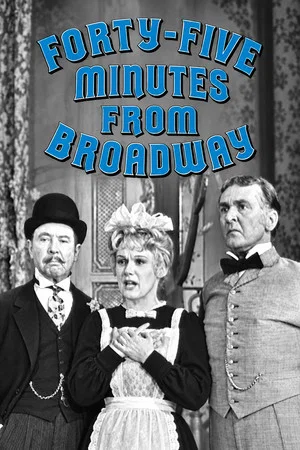 Постер: Forty-Five Minutes from Broadway
