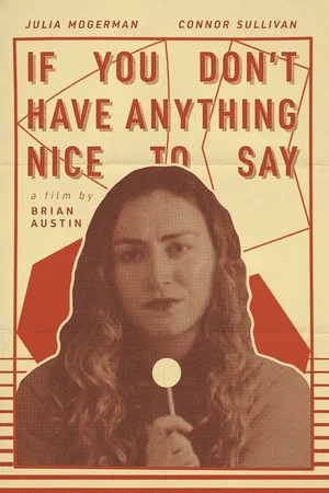 Постер: If You Don't Have Anything Nice To Say