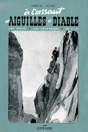 Постер: A l'Assaut Des Aiguilles Du Diable