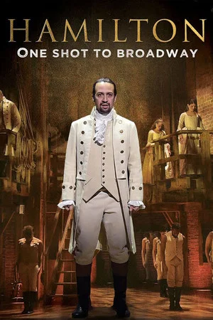 Постер: Hamilton: One Shot to Broadway