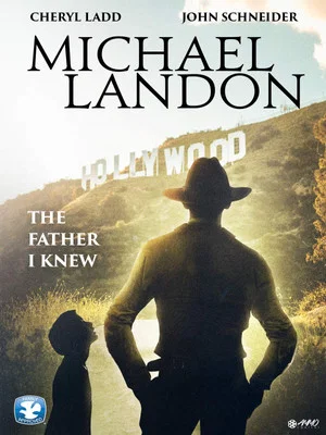 Постер: Michael Landon, the Father I Knew