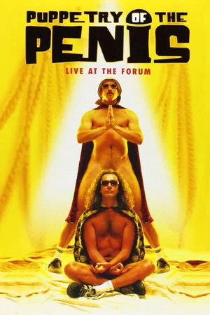 Постер: Puppetry of the Penis: Live at the Forum