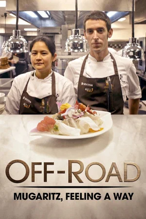 Постер: Off-Road: Mugaritz, Feeling a Way