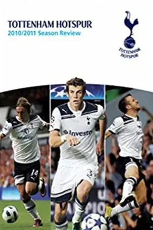Постер: Tottenham Hotspur - Official Review Of The Season 2010-11