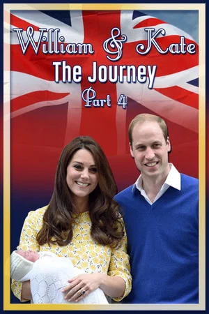 Постер: William & Kate: The Journey, Part 4