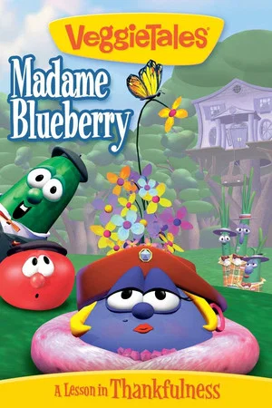 Постер: VeggieTales: Madame Blueberry