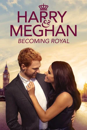 Постер: Harry & Meghan: Becoming Royal