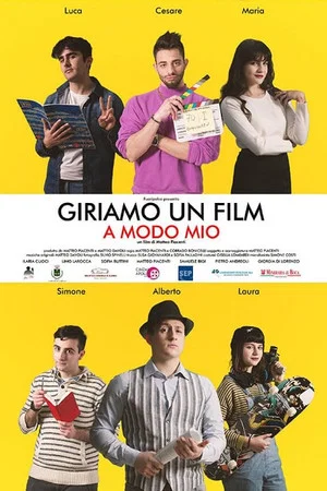 Постер: Giriamo un film a modo mio