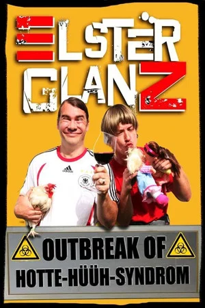 Постер: Elsterglanz - Outbreak of Hotte-hüüh-Syndrom