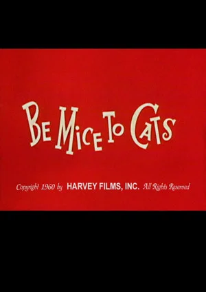 Постер: Be Mice to Cats