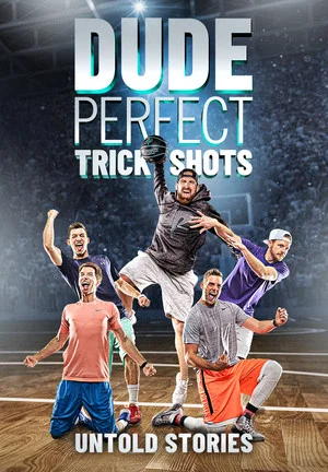 Постер: Dude Perfect Trick Shots: Untold Stories
