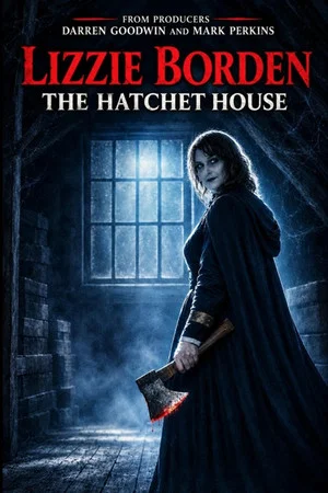Постер: Lizzie Borden: The Hatchet House