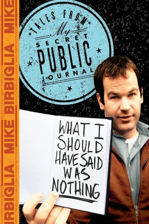 Постер: Mike Birbiglia: What I Should Have Said Was Nothing