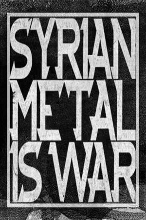 Постер: Syrian Metal Is War