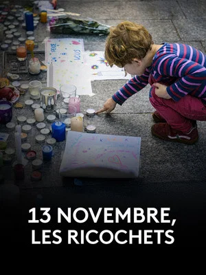 Постер: 13 Novembre – Les ricochets