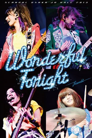 Постер: SCANDAL OSAKA-JO HALL 2013「Wonderful Tonight」