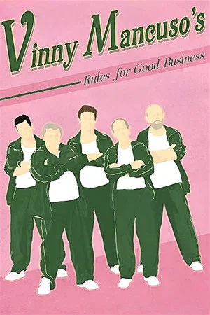 Постер: Vinny Mancuso's Rules for Good Business