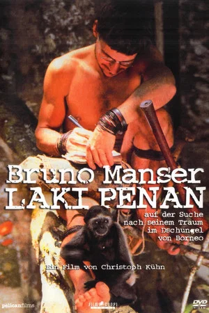 Постер: Bruno Manser - Laki Penan