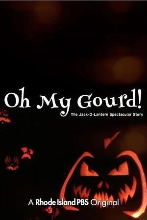 Постер: Oh My Gourd! The Jack-O-Lantern Spectacular Story