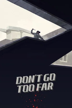 Постер: Don't Go Too Far