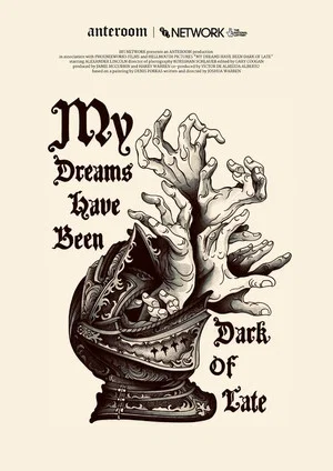 Постер: My Dreams Have Been Dark of Late
