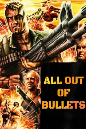 Постер: All Out of Bullets