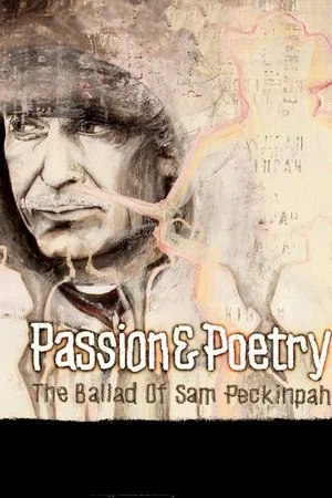 Постер: Passion & Poetry: The Ballad of Sam Peckinpah