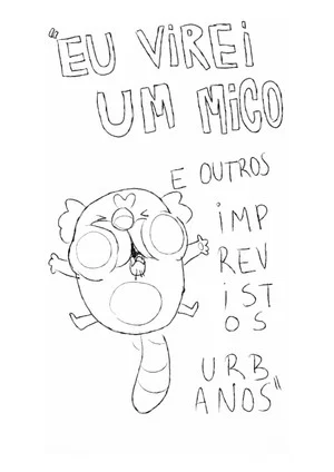 Постер: EU VIREI UM MICO e outros imprevistos urbanos
