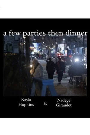 Постер: A Few Parties then Dinner