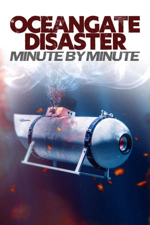 Постер: OceanGate Disaster: Minute by Minute