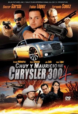 Постер: Chuy y Mauricio: El Chrysler 300 Part 4