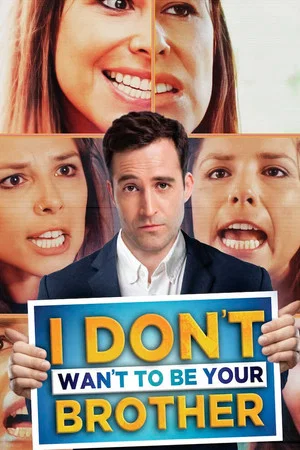 Постер: I Don’t Want to Be Your Brother