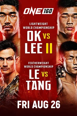 Постер: ONE 160: Ok vs. Lee 2