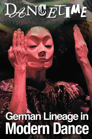 Постер: Dancetime: German Lineage in Modern Dance